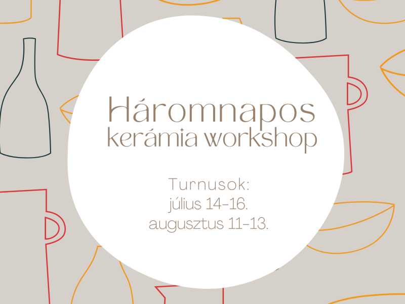  Háromnapos kerámia workshop